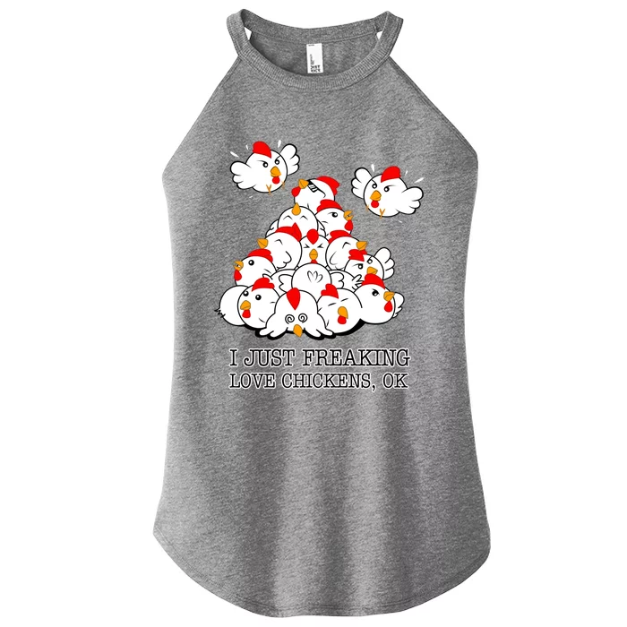 I Just Freaking Love Chickens Ok Women’s Perfect Tri Rocker Tank