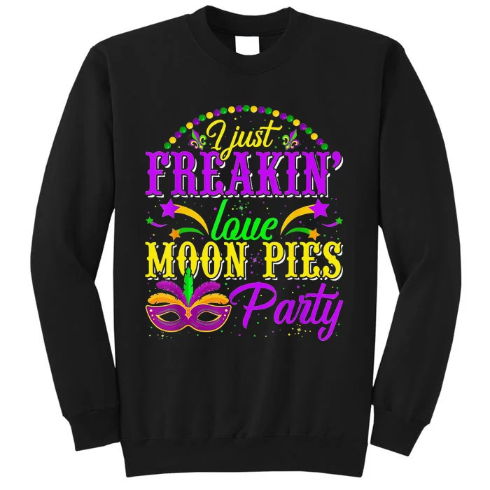 I Just Freakin Love Moon Pie funny Mardi Gras Party Tall Sweatshirt