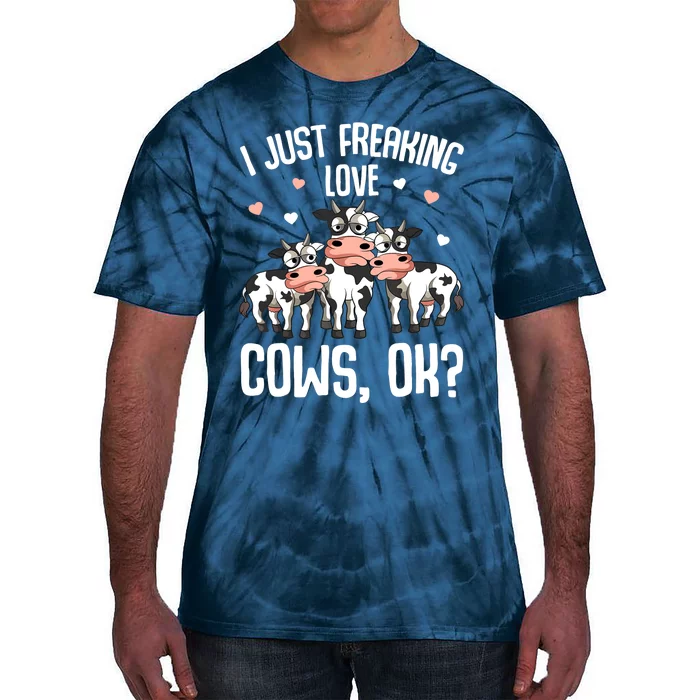 I Just Freaking Love Cows Farmers Cow Lover Tie-Dye T-Shirt