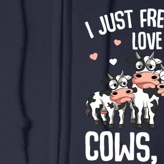 I Just Freaking Love Cows Farmers Cow Lover Full Zip Hoodie