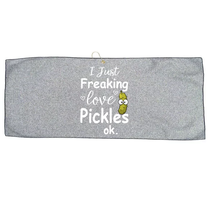 I Just Freaking Love Pickles Ok Gift Cool Pickles Gift Large Microfiber Waffle Golf Towel