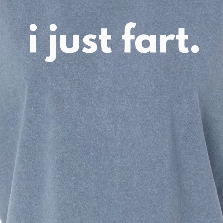 I Just Fart Gross Funny Fart Gifts I Just Farted Garment-Dyed Women's Muscle Tee