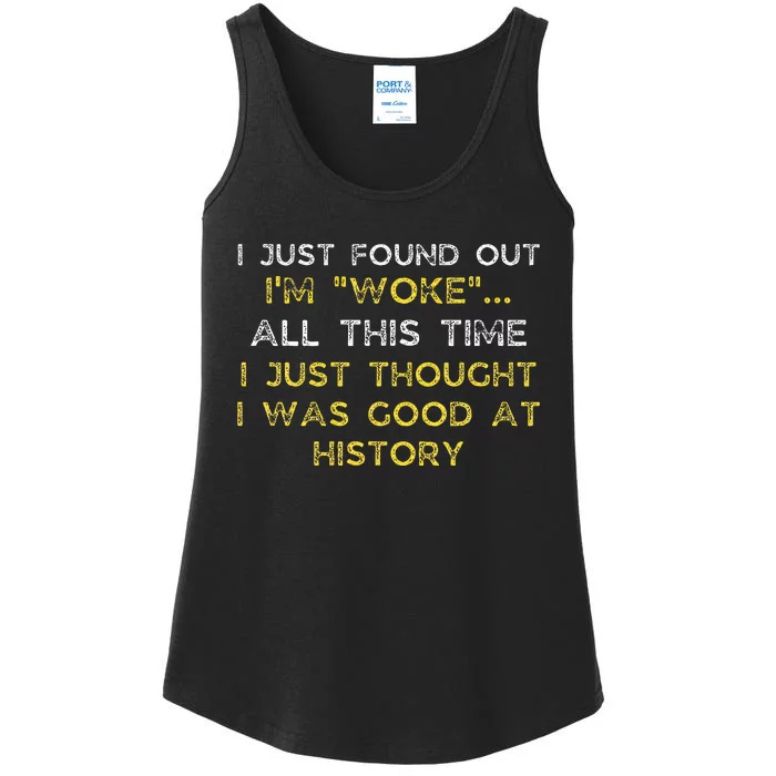 I Just Found Out IM Woke Funny Quote Woke Af Movement Ladies Essential Tank