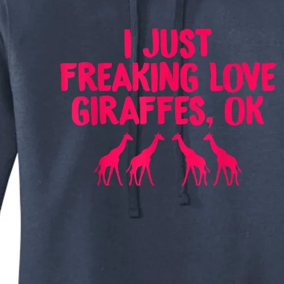 I Just Freaking Love Giraffes Funny Animal Lovers Women's Pullover Hoodie