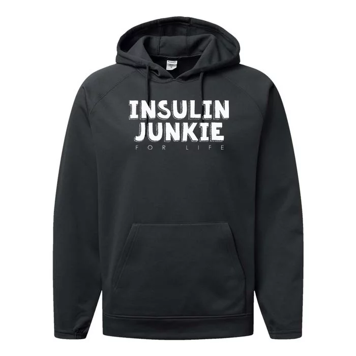 Insulin Junkie for Life Diabetes Humor Performance Fleece Hoodie