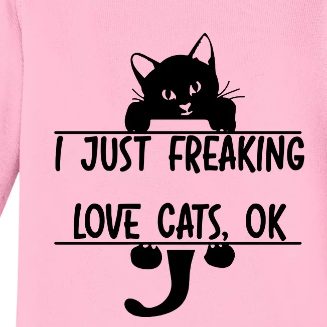 I Just Freaking Love Cats Ok Baby Long Sleeve Bodysuit