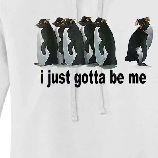 I Just Gotta Be Me Penguin Funny Gift Women's Pullover Hoodie