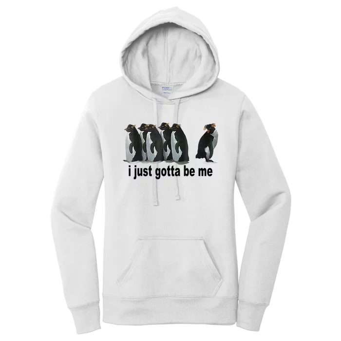 I Just Gotta Be Me Penguin Funny Gift Women's Pullover Hoodie