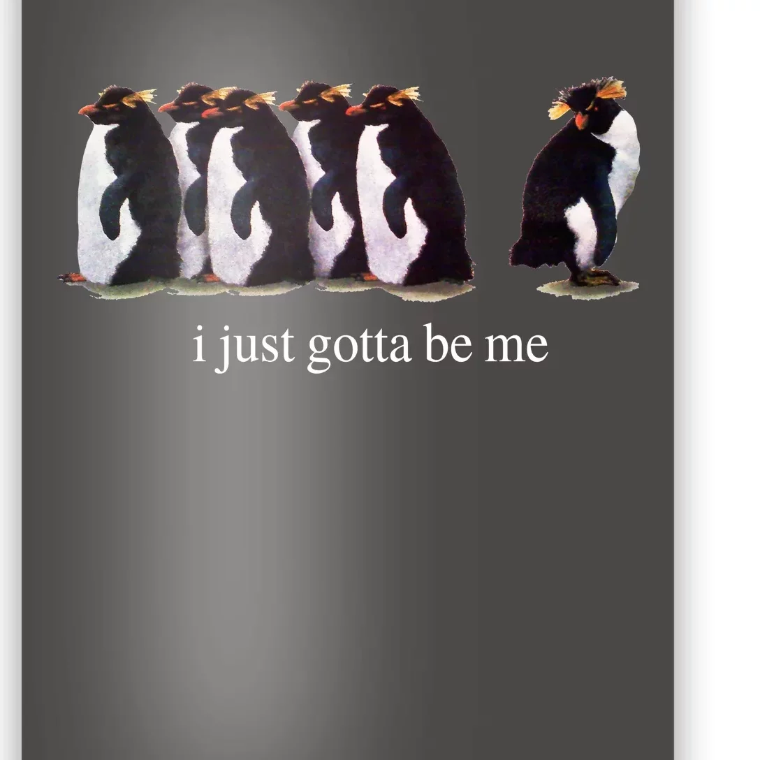 I Just Gotta Be Me Penguin Funny Tv Show Poster