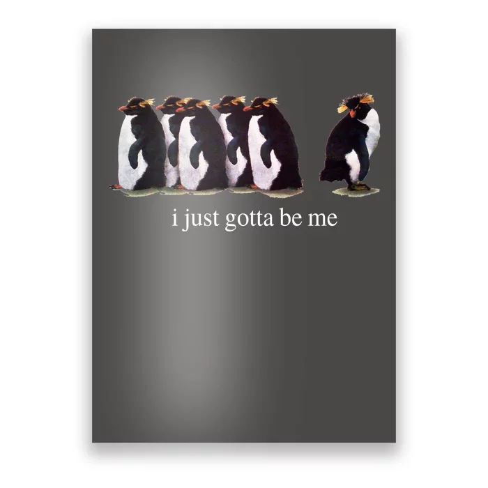 I Just Gotta Be Me Penguin Funny Tv Show Poster