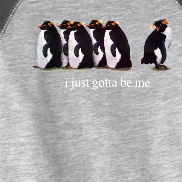 I Just Gotta Be Me Penguin Funny Tv Show Toddler Fine Jersey T-Shirt