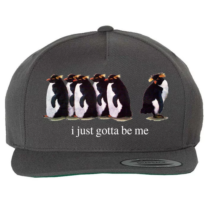 I Just Gotta Be Me Penguin Funny Tv Show Wool Snapback Cap