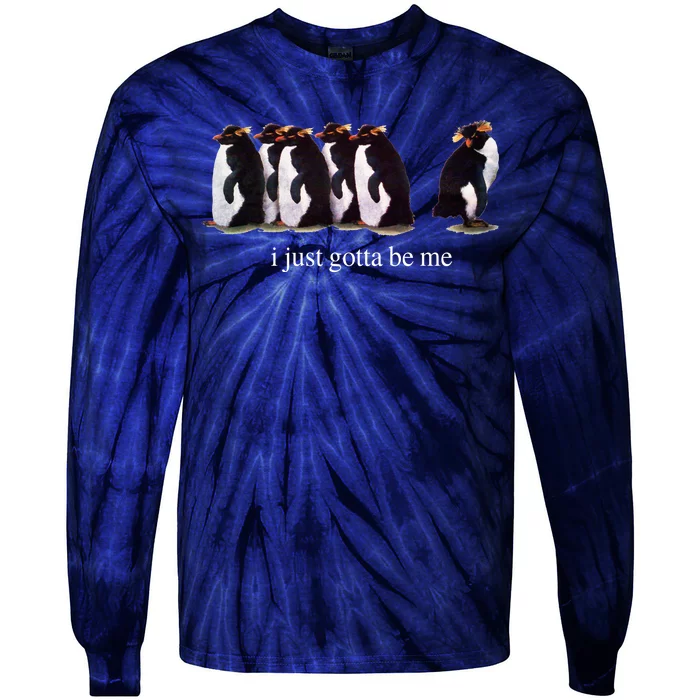 I Just Gotta Be Me Penguin Funny Tv Show Tie-Dye Long Sleeve Shirt