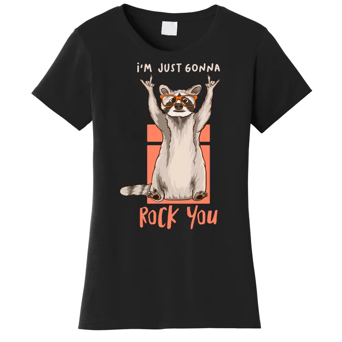 Im Just Gonna Rock You Women's T-Shirt