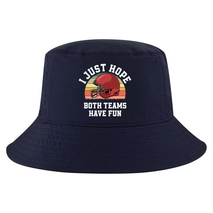 I Just Hope Both Teams Have Fun Football Funny Sports Gift Cool Comfort Performance Bucket Hat