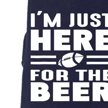 I'm Just Here For The Beer Funny Girlfriend Football Doggie 3-End Fleece Hoodie