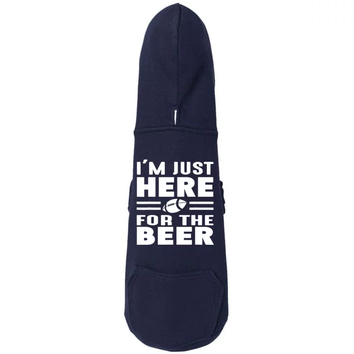 I'm Just Here For The Beer Funny Girlfriend Football Doggie 3-End Fleece Hoodie