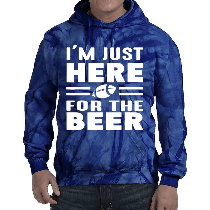 I'm Just Here For The Beer Funny Girlfriend Football Tie Dye Hoodie