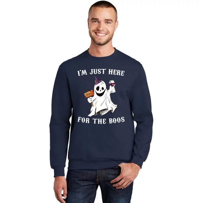 IM Just Here For The Boos Funny Halloween Ghost Wine Tall Sweatshirt