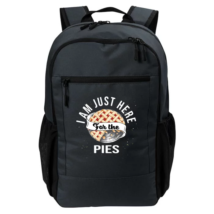 Im Just Here For The Pie Funny Thanksgiving Gift Daily Commute Backpack