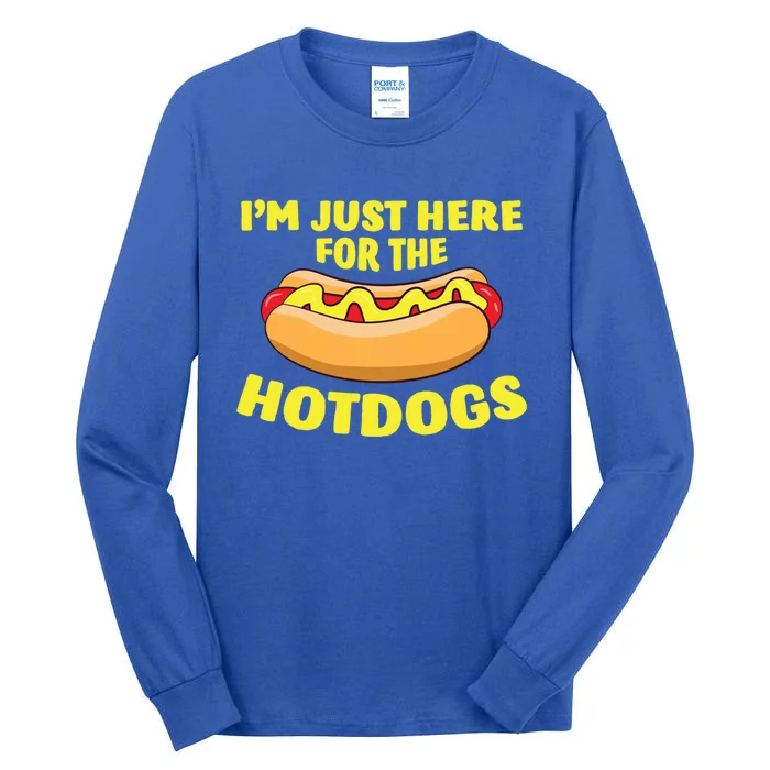 I'm Just Here For The Hotdogs Funny Hot Dog Gift Tall Long Sleeve T-Shirt