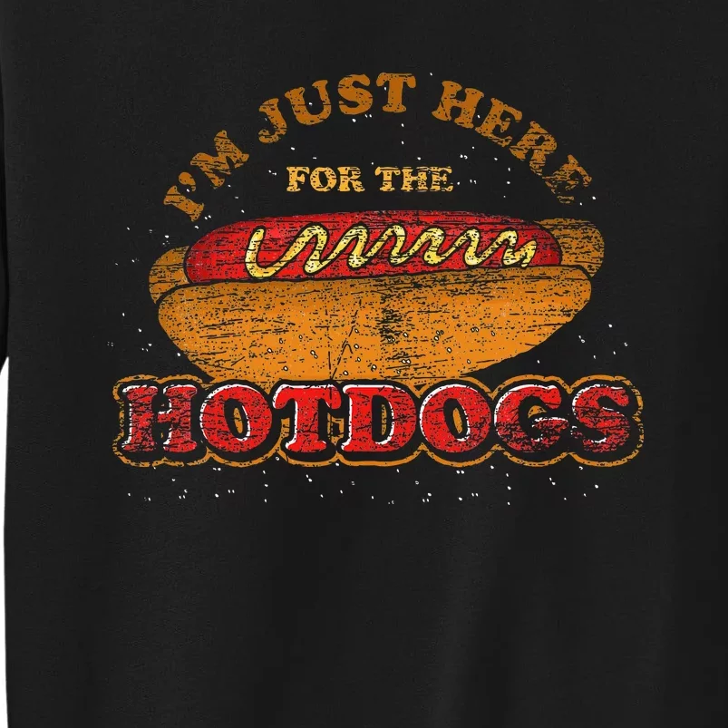 Im Just Here For The Hot Dogs Foodie Weiner Sweatshirt