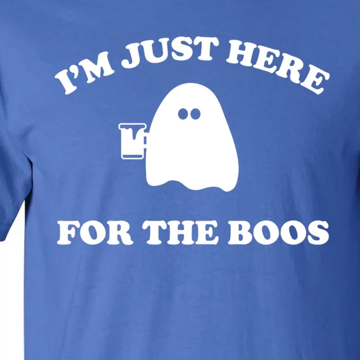 Im Just Here For The Boos Halloween Cute Gift And Gift Tall T-Shirt