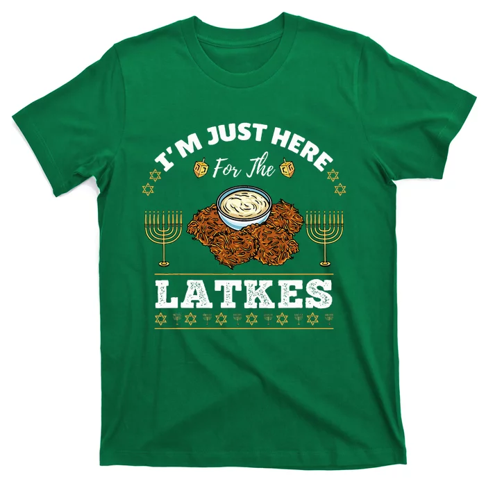 Im Just Here For The Latkes Chanukah Hanukkah T-Shirt