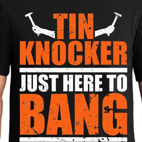 I'm Just Here To Bang Tin Knocker Pajama Set