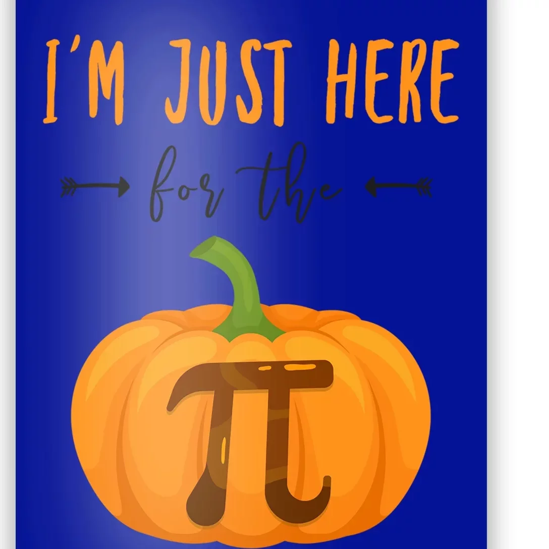 Im Just Here For The Pumpkin Pi Halloween Pumpkin Pie Cute Gift Poster