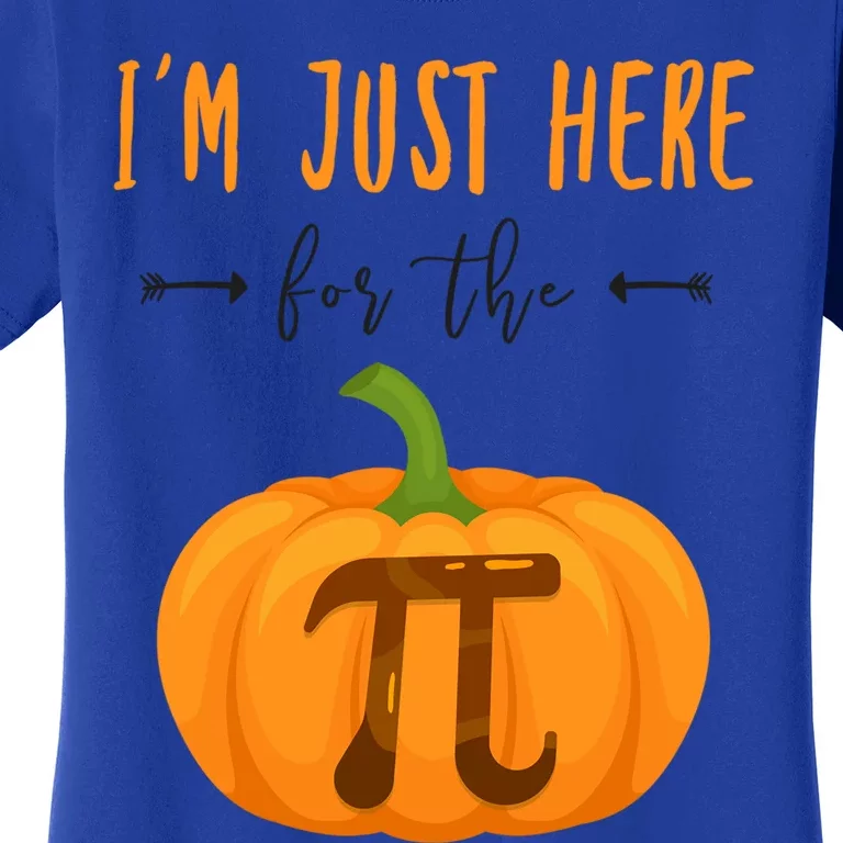 Im Just Here For The Pumpkin Pi Halloween Pumpkin Pie Cute Gift Women's T-Shirt