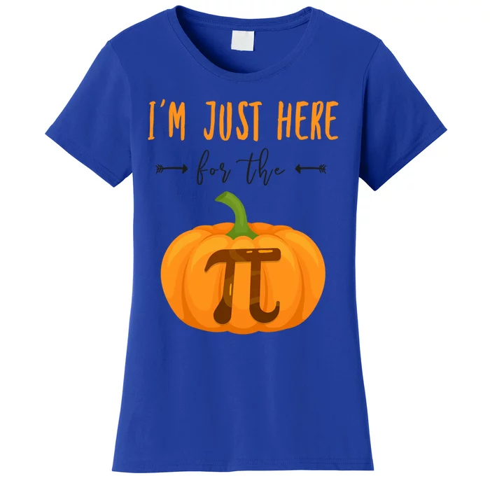 Im Just Here For The Pumpkin Pi Halloween Pumpkin Pie Cute Gift Women's T-Shirt