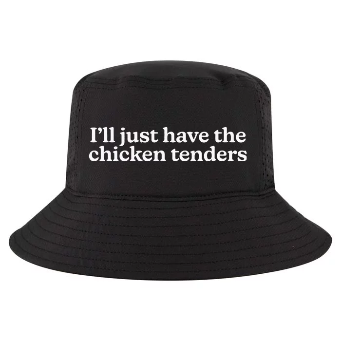 I’Ll Just Have The Chicken Tenders Cool Comfort Performance Bucket Hat