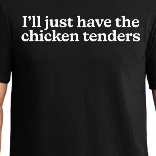 I’Ll Just Have The Chicken Tenders Pajama Set