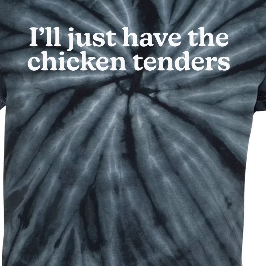 I’Ll Just Have The Chicken Tenders Kids Tie-Dye T-Shirt