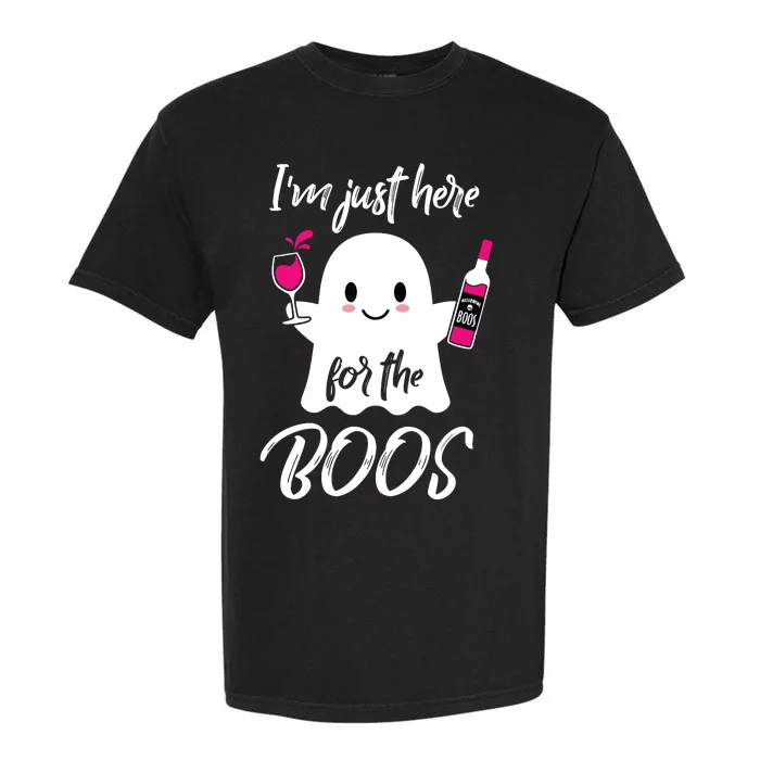 IM Just Here For The Boos Wine Funny Halloween Garment-Dyed Heavyweight T-Shirt