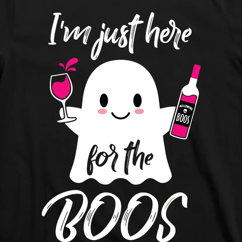 IM Just Here For The Boos Wine Funny Halloween T-Shirt