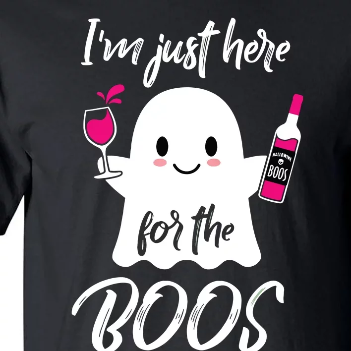 IM Just Here For The Boos Wine Funny Halloween Tall T-Shirt