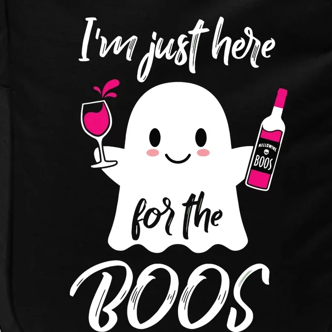 IM Just Here For The Boos Wine Funny Halloween Impact Tech Backpack