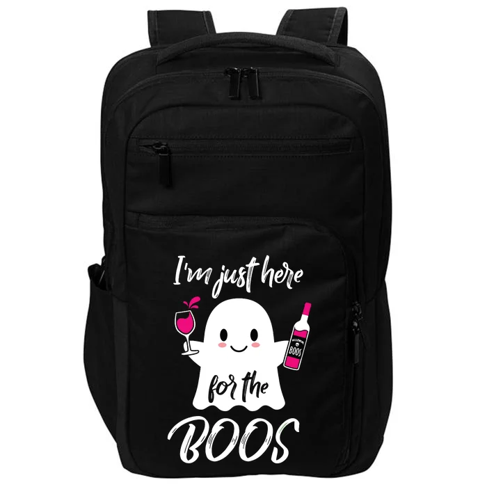 IM Just Here For The Boos Wine Funny Halloween Impact Tech Backpack