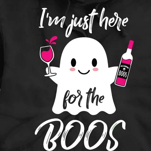 IM Just Here For The Boos Wine Funny Halloween Tie Dye Hoodie