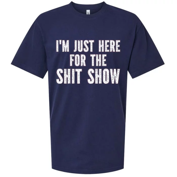 Im Just Here For The S.H.I.T Show Funny Sueded Cloud Jersey T-Shirt