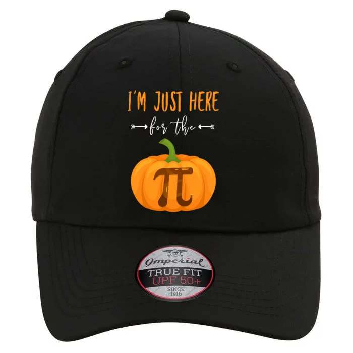 Im Just Here For The Pumpkin Pi Pie Thanksgiving Halloween Great Gift The Original Performance Cap