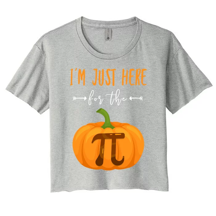 Im Just Here For The Pumpkin Pi Pie Thanksgiving Halloween Great Gift Women's Crop Top Tee