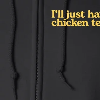 I'll Just Have The Chicken Tenders Funny Full Zip Hoodie