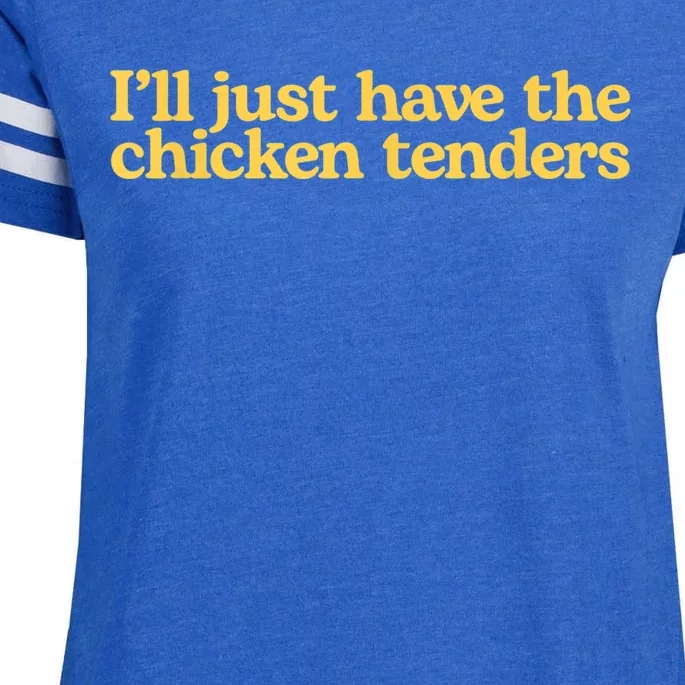 I'll Just Have The Chicken Tenders Funny Enza Ladies Jersey Football T-Shirt