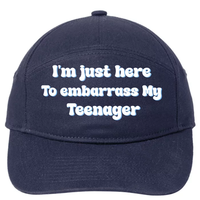 IM Just Here To Embarrass My Teenager Funny 7-Panel Snapback Hat