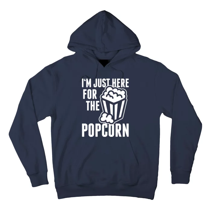 Im Just Here For The Popcorn Hoodie