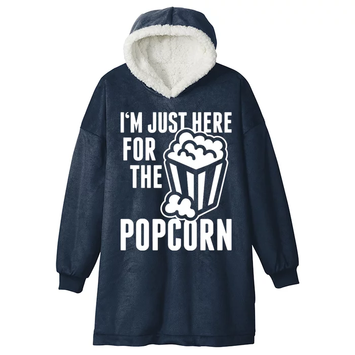 Im Just Here For The Popcorn Hooded Wearable Blanket