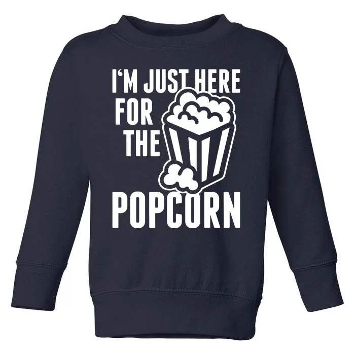 Im Just Here For The Popcorn Toddler Sweatshirt